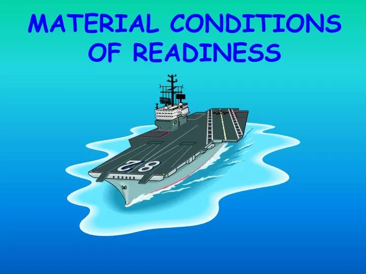 material conditions of readiness