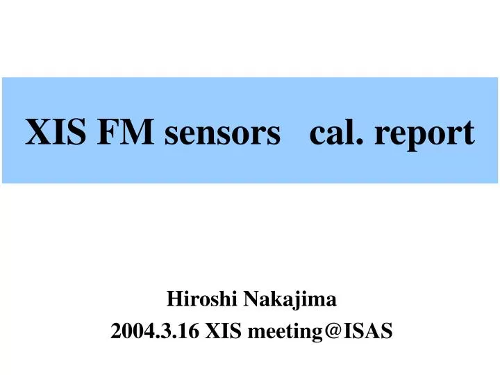 xis fm sensors cal report