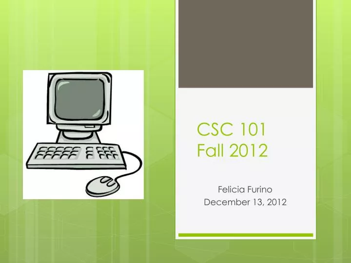 csc 101 fall 2012