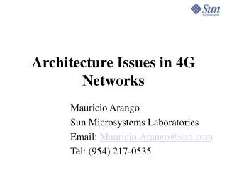 Architecture Issues in 4G Networks