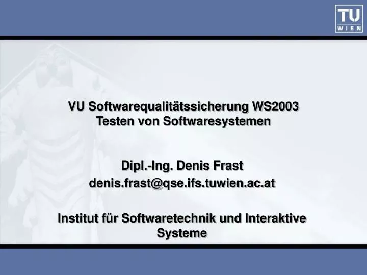 vu softwarequalit tssicherung ws2003 testen von softwaresystemen