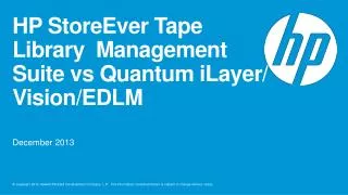 HP StoreEver Tape Library Management Suite vs Quantum iLayer / Vision/EDLM