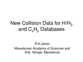 New Collision Data for H/H 2 and C x H y Databases