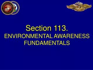 Section 113. ENVIRONMENTAL AWARENESS FUNDAMENTALS