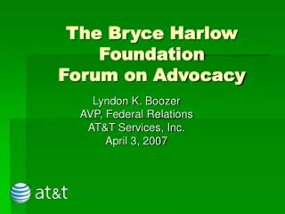 The Bryce Harlow Foundation Forum on Advocacy