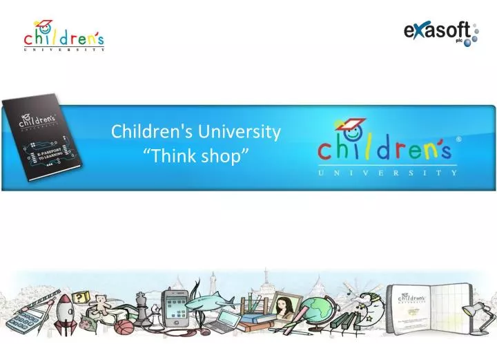children s university think shop