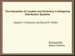 The Interaction of Location and Inventory in Designing Distribution Systems