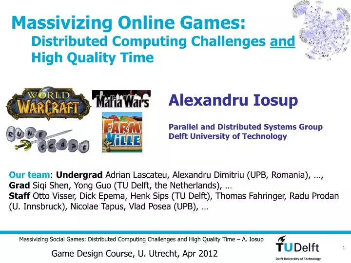 massivizing online games distributed computing challenges and high quality time