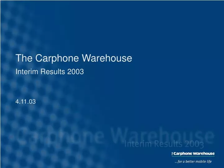 the carphone warehouse interim results 2003