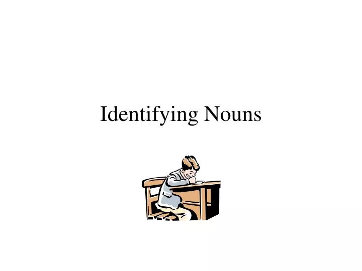 identifying nouns