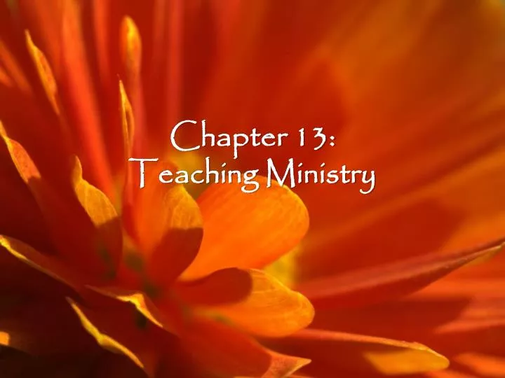 chapter 13 teaching ministry