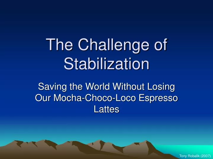 the challenge of stabilization