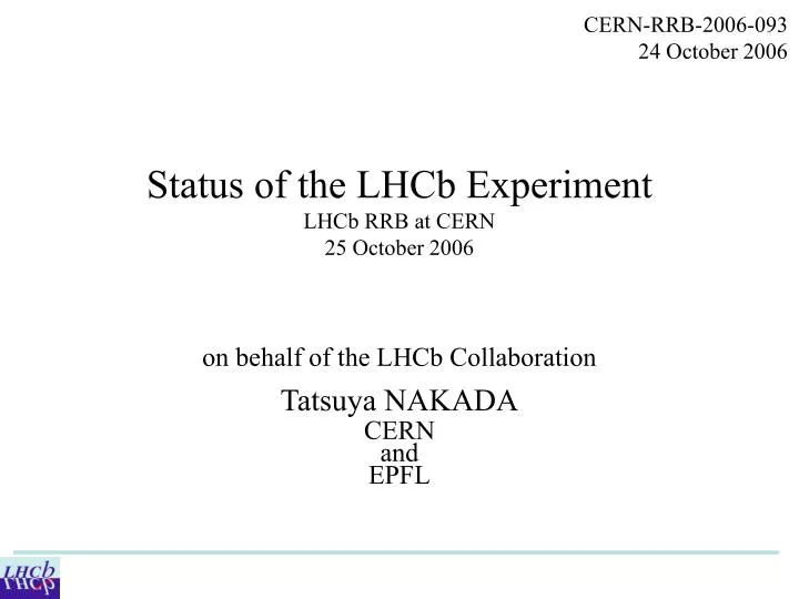 status of the lhcb experiment lhcb rrb at cern 25 october 2006