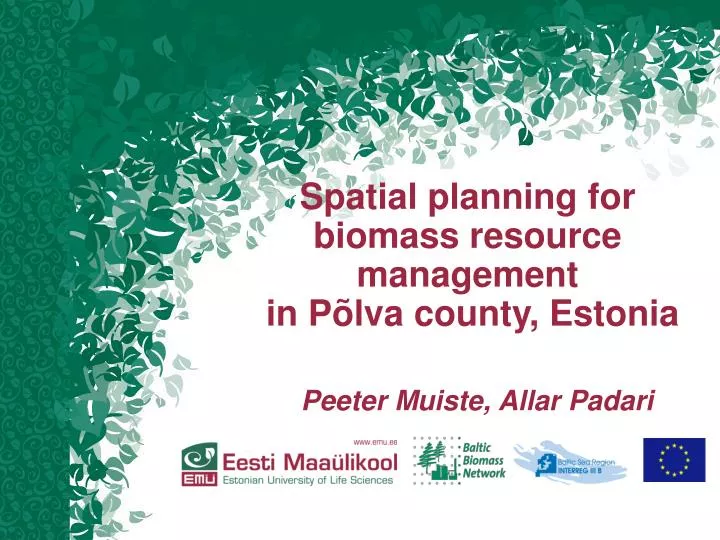 spatial planning for biomass resource management in p lva county estonia peeter muiste allar padari