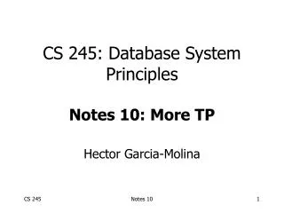 CS 245: Database System Principles Notes 10: More TP