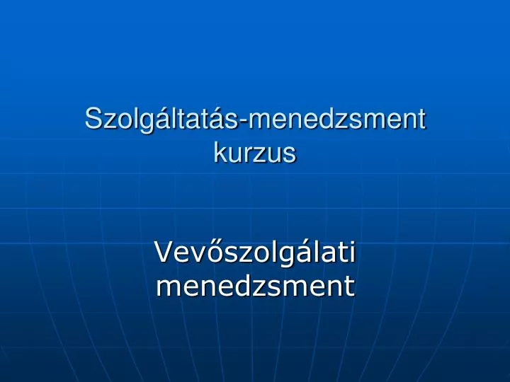 szolg ltat s menedzsment kurzus