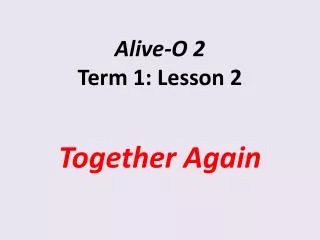 Alive-O 2 Term 1: Lesson 2