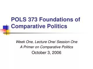 POLS 373 Foundations of Comparative Politics