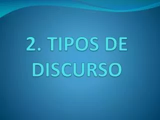 2 tipos de discurso