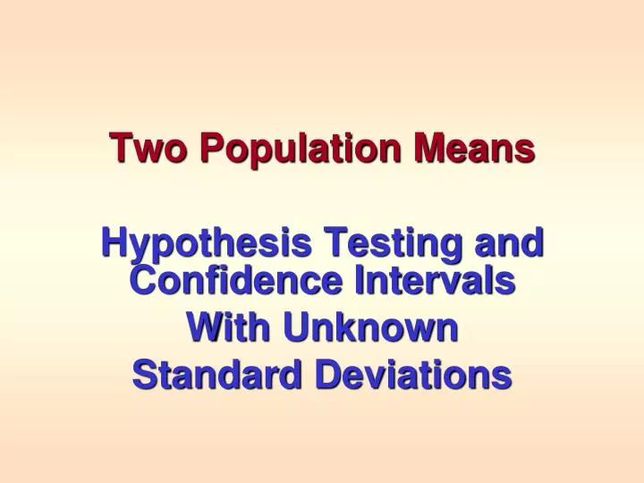 two population means hypothesis testing and confidence intervals with unknown standard deviations