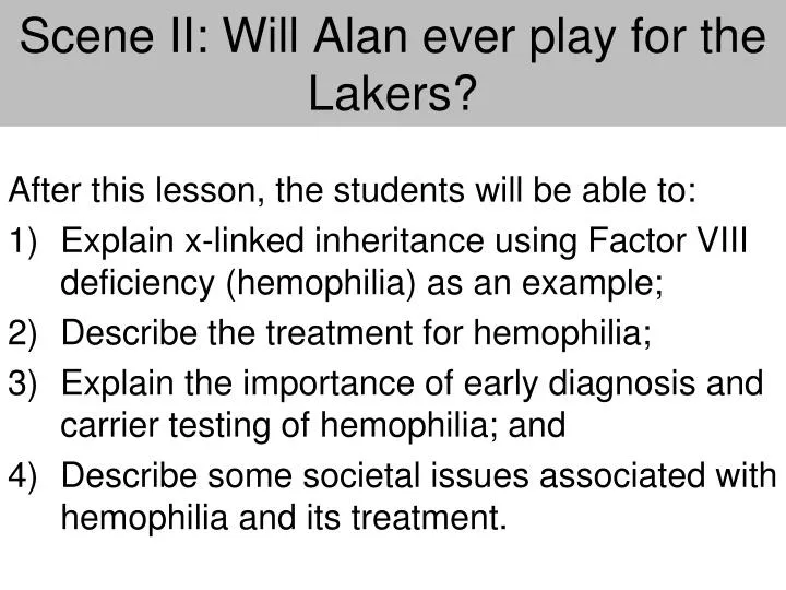 scene ii will alan ever play for the lakers