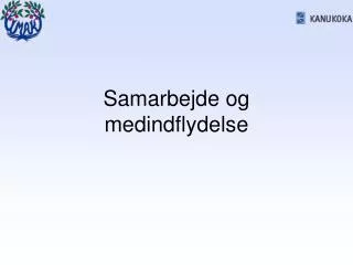 Samarbejde og medindflydelse