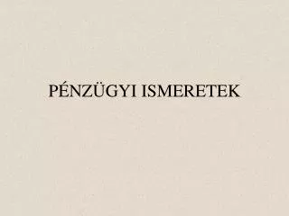 p nz gyi ismeretek