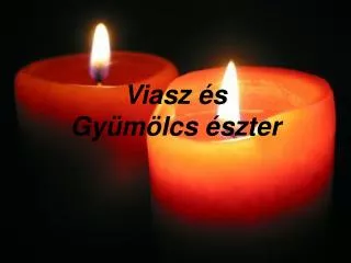 viasz s gy m lcs szter