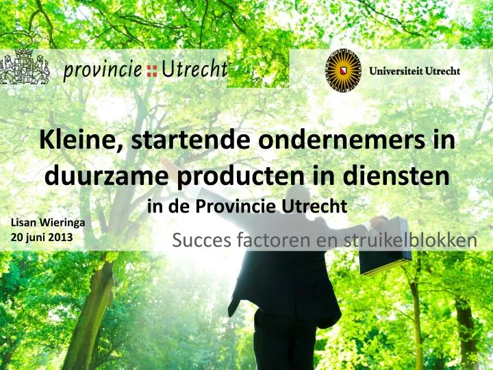 kleine startende ondernemers in duurzame producten in diensten in de provincie utrecht