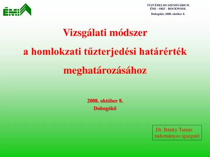 vizsg lati m dszer a homlokzati t zterjed si hat r rt k meghat roz s hoz