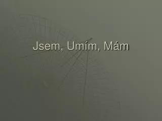 jsem um m m m