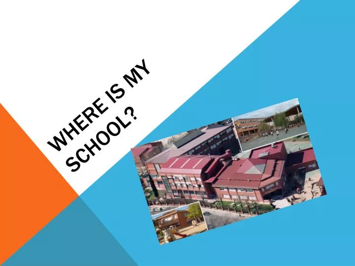 where is my school