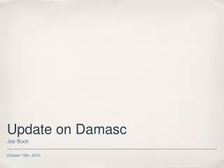 Update on Damasc