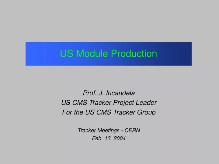 us module production