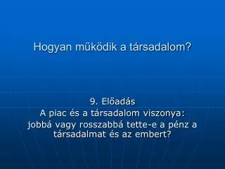 hogyan m k dik a t rsadalom