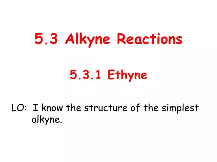 5 3 alkyne reactions