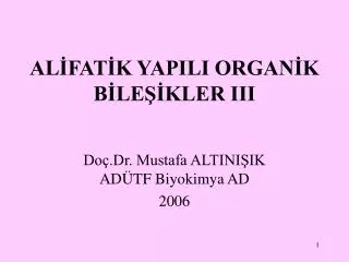 al fat k yapili organ k b le kler iii