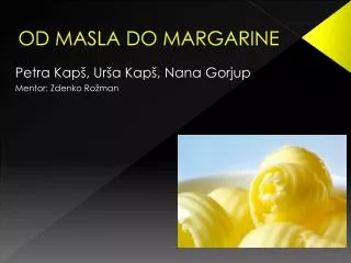 od masla do margarine