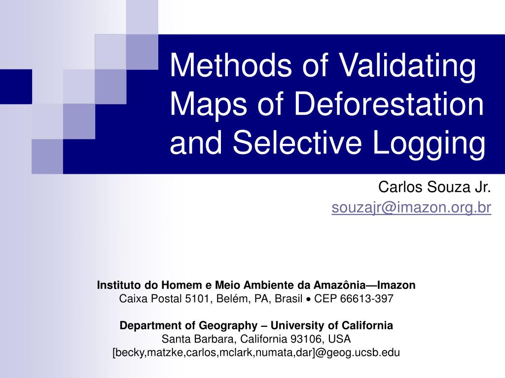 PPT - Methods of Validating Maps of Deforestation and Selective Logging ...
