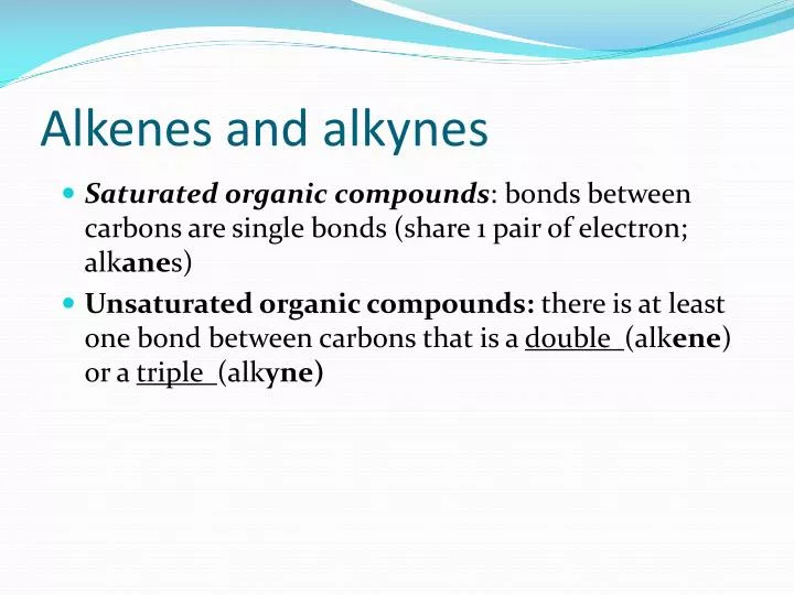 alkenes and alkynes