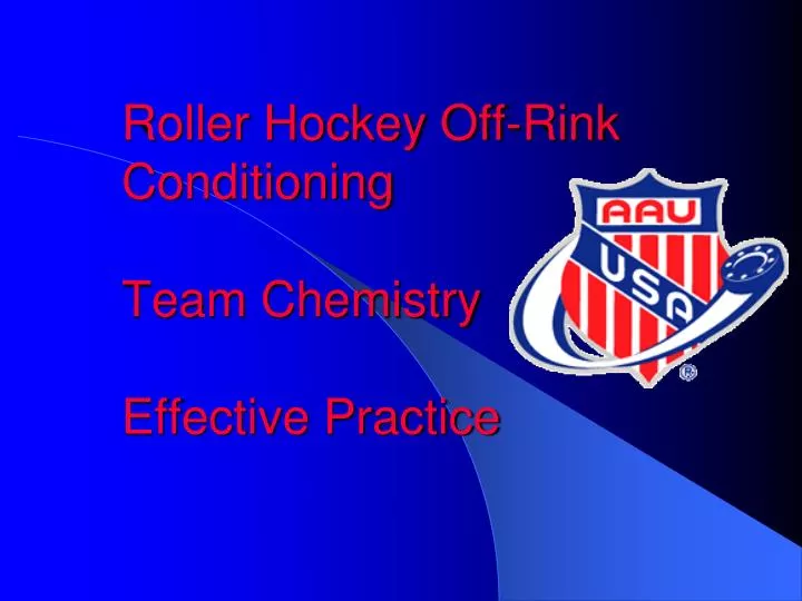 roller hockey off rink conditioning team chemistry effective practice