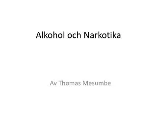 alkohol och narkotika