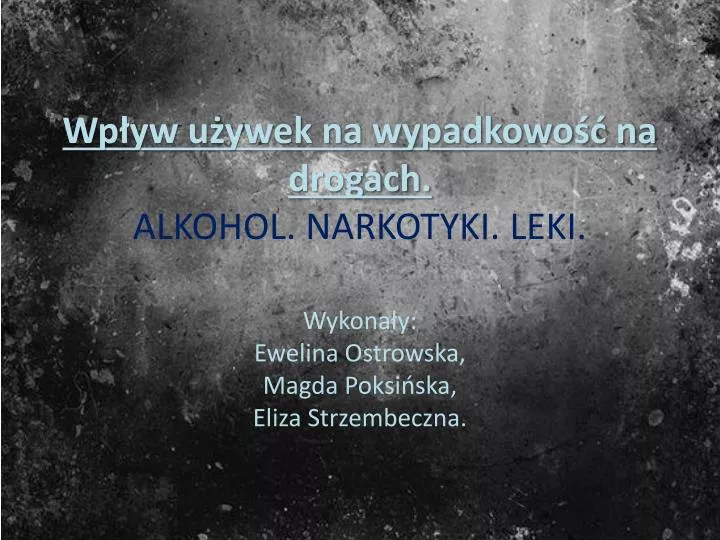 wp yw u ywek na wypadkowo na drogach alkohol narkotyki leki