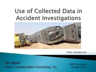 Use of Collected Data in Accident Investigations