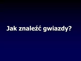 jak znale gwiazdy