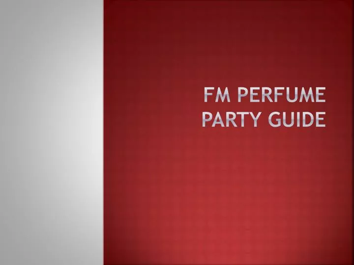 fm perfume party guide
