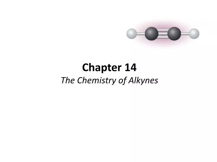 chapter 14 the chemistry of alkynes