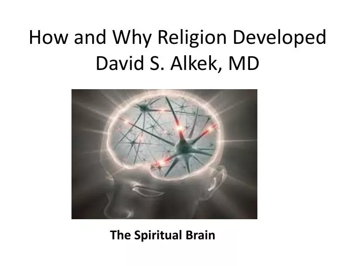 how and why religion developed david s alkek md