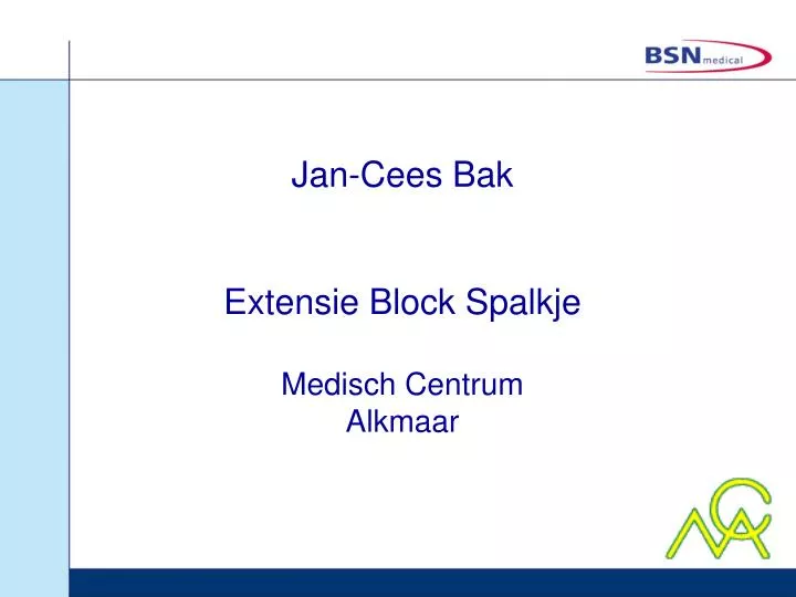 jan cees bak extensie block spalkje medisch centrum alkmaar