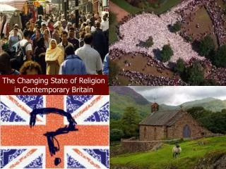 The Changing State of Religion in Contemporary Britain